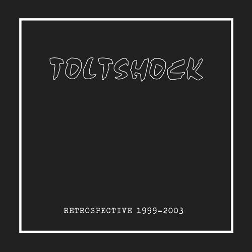 Toltshock - Rétrospective 1999-2003